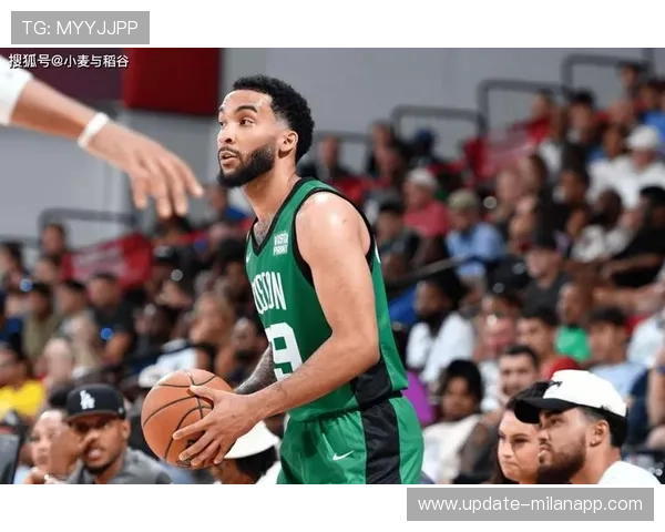 凯尔特人锋线新星沃尔什，防守稳健攻势渐强